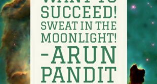 Quote on Moonlight , Sweat & Success by Arun Pandit Quote on Moonlight Sweat Success by Arun Pandit