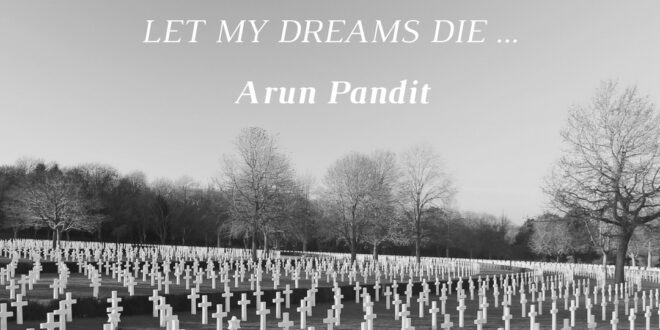Quote on the Death & Dreams by Arun Pandit Quote on the Death of Dreams by Arun Pandit