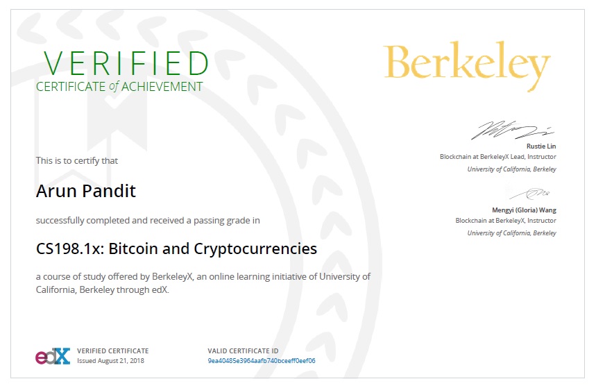 Certificate in Bitcoin & Cryptocurrencies from University of California, Berkeley Edx : Arun Pandit Certificate in Bitcoin Cryptocurrencies from University of California Berkeley Edx Arun Pandit