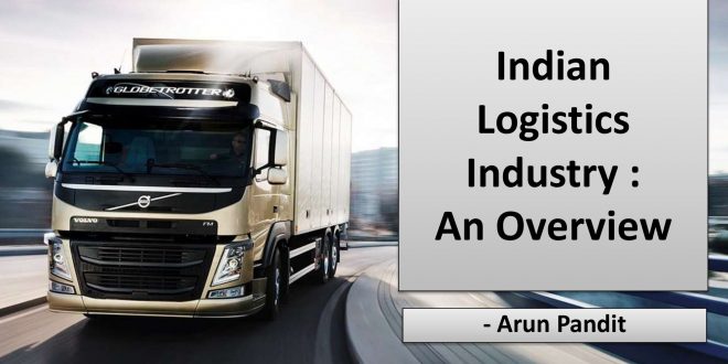Logistics Industry in India : An Overview Logistics Industry In India Overview 00001