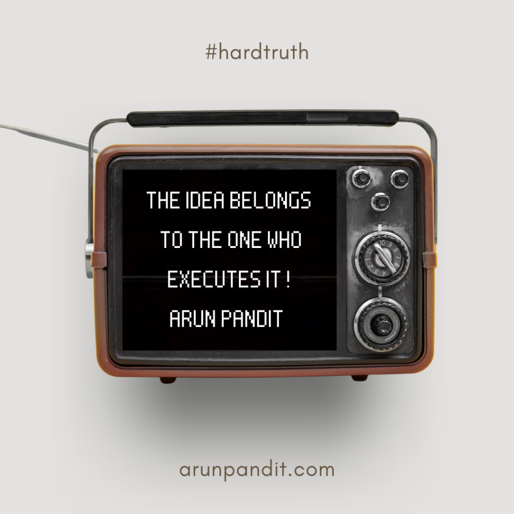 Quote on Ideas & Execution by Arun Pandit Quote on Ideas Execution by Arun Pandit