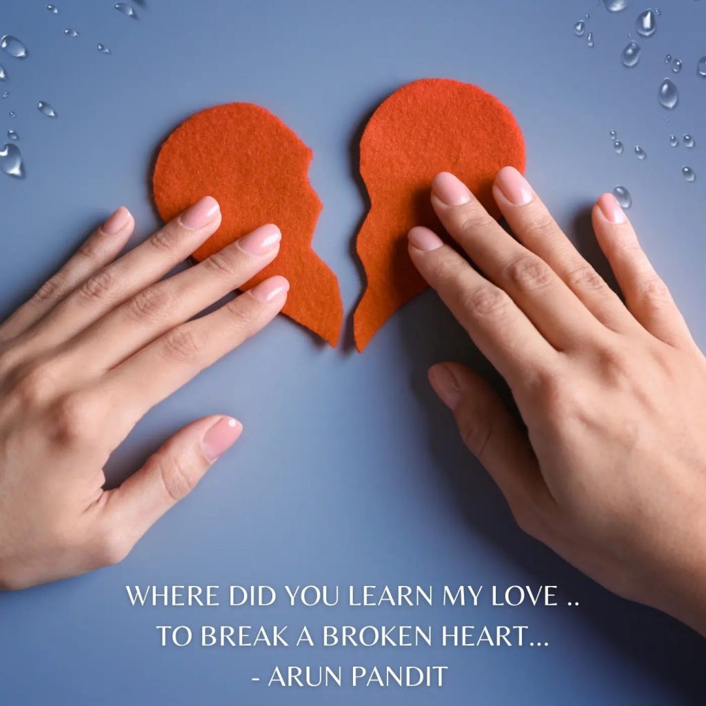 Quote on Breaking a heart by Arun Pandit