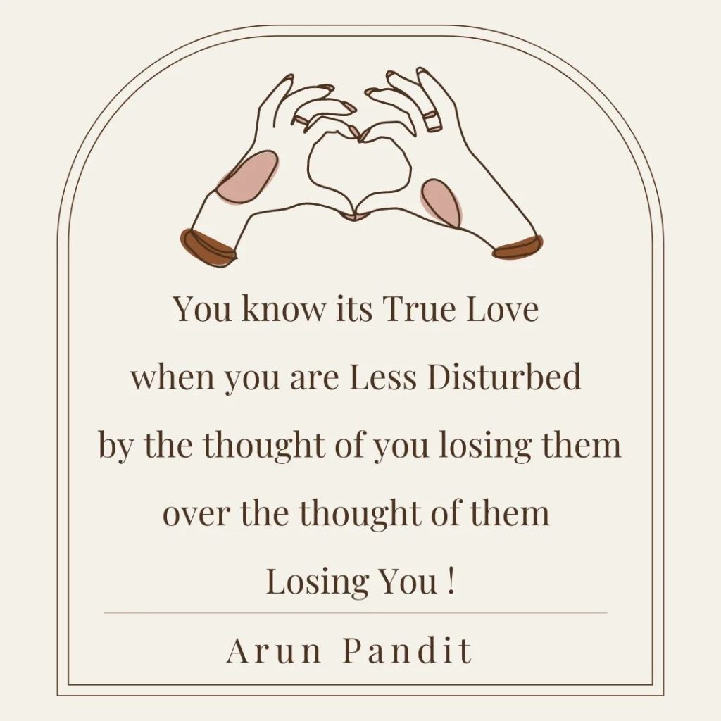 Quote on True Love & Loss by Arun Pandit Quote on True Love Loss by Arun Pandit